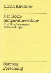 A magas hőmérsékletű reaktor Konfliktusok, érdekek, döntések 1991, Ulrich Kirchner