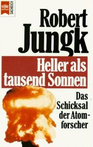 Lebih terang dari seribu matahari - 1956 - Robert Jungk
