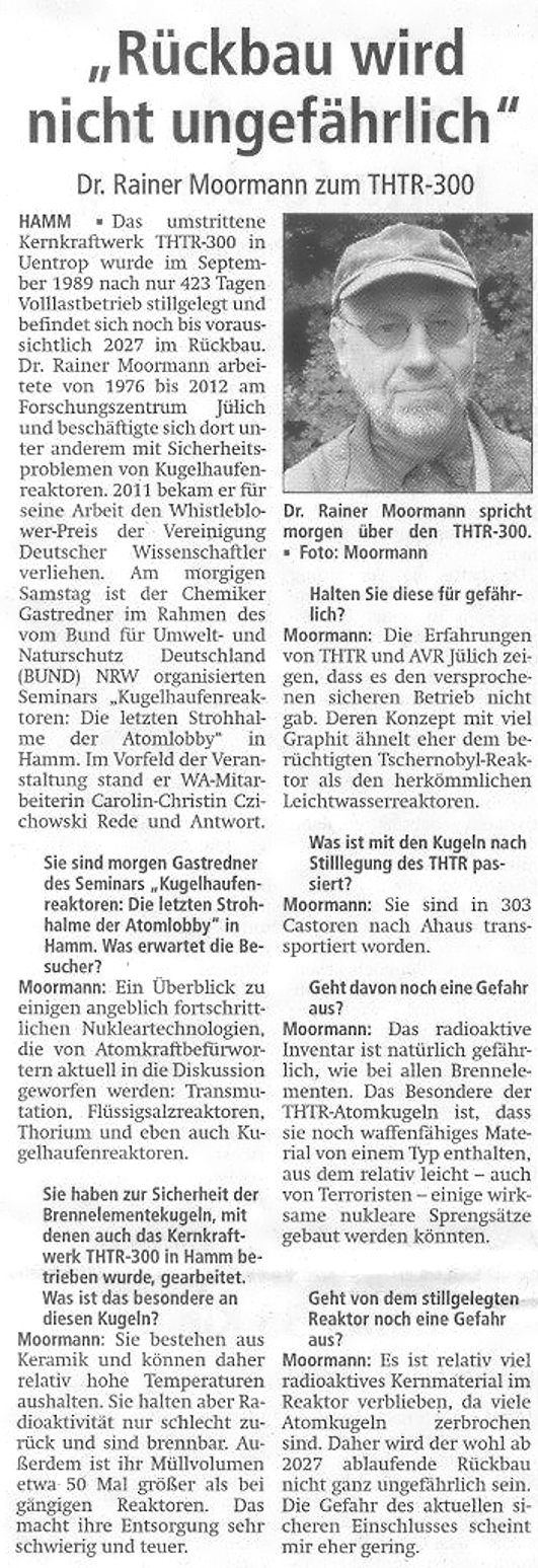 Westfälischer Anzeiger from November 18.11.2016, 19 Interview with Dr. Rainer Moormann: 'The dismantling will not be harmless' On November 2016, 35, the BUND NRW and the Nature and Environmental Protection Academy NRW held the seminar "Pebble bed reactors, thorium and transmutation: the last straws of the nuclear lobby", which was well attended by XNUMX participants.